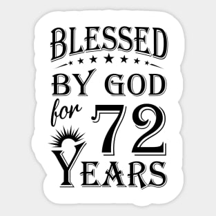 Blessed By God For 72 Years Sticker